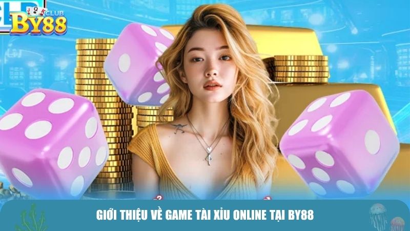 Giới thiệu về game tài xỉu online tại BY88