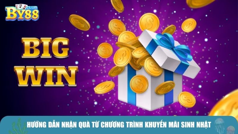 Hướng dẫn nhận quà từ chương trình khuyến mãi sinh nhật