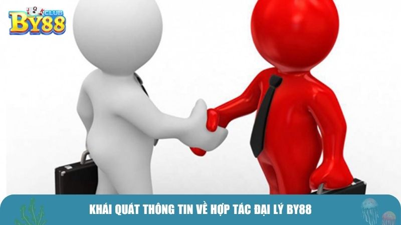 Khái quát thông tin về hợp tác đại lý BY88