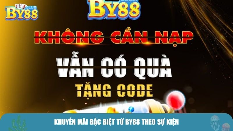 Khuyến mãi đặc biệt từ By88 theo sự kiện