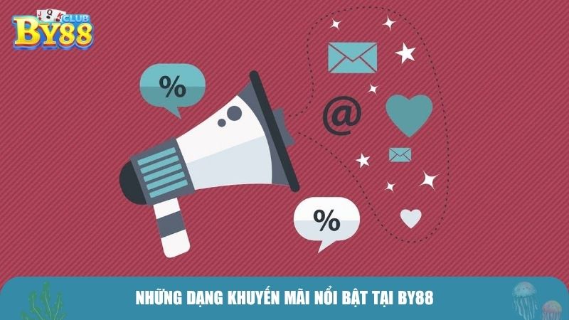 Những dạng khuyến mãi nổi bật tại BY88