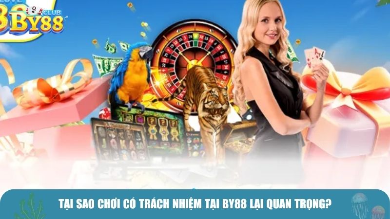 Tại sao chơi có trách nhiệm tại BY88 lại quan trọng?