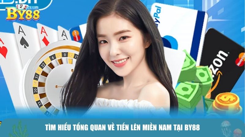 Tìm hiểu tổng quan về Tiến Lên Miền Nam tại BY88
