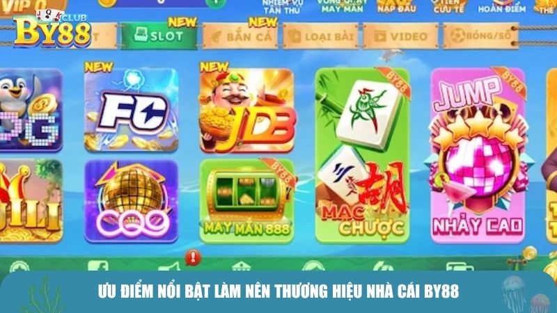 Ưu điểm nổi bật làm nên thương hiệu nhà cái By88